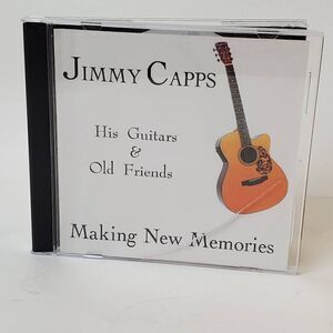 JIMMY CAPPS - His Guitars & Old Friends Making New Memories [CD]